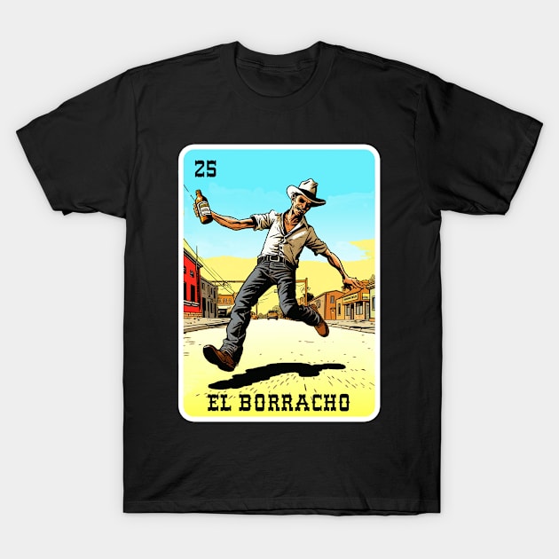 El Borracho The Drunk Mexican Lottery Card Image Loteria T-Shirt by VogueTime